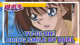 [Yu-Gi-Oh!] Bring Smile by Duel