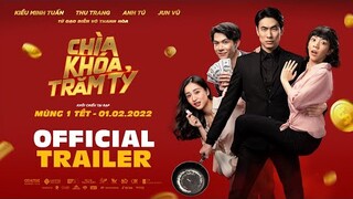 CHÌA KHÓA TRĂM TỶ I PHIM TẾT 2022 I OFFICIAL TRAILER