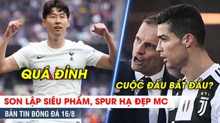 TIN BÓNG ĐÁ 16/8 | Son lập SIÊU PHẨM lu mờ 100 củ của Man City, Rộ tin Ronaldo lại đối đầu Allegri