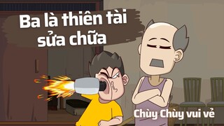 Ba là thiên tài sửa chữa