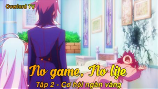 No game, No life Tập 2 - Cơ hội ngàn vàng