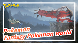 Pokemon| Fantasy Pokémon world