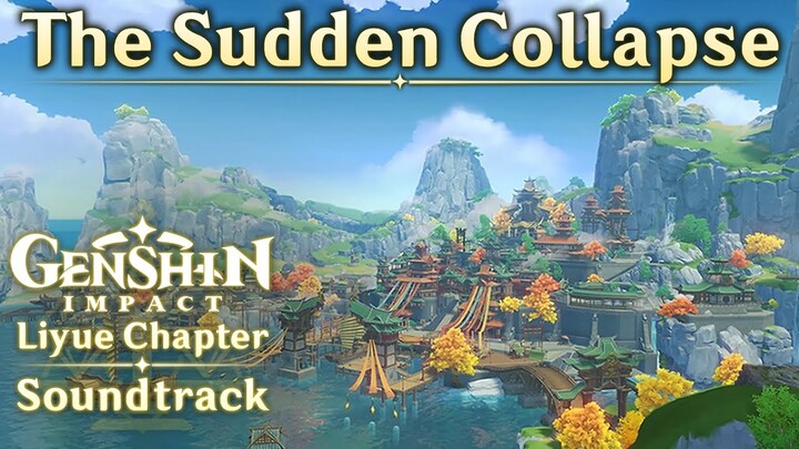 The Sudden Collapse | Genshin Impact Original Soundtrack: Liyue Chapter