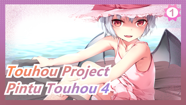 Touhou Project | [Dengan Dalaman CN] Mengetuk Pintu Touhou 4 [Sangat Direkomendasikan]_1