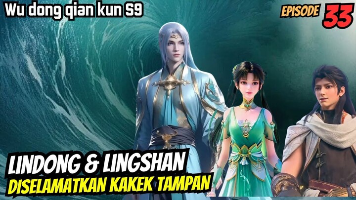 KEDATANGAN KAKAK KAKEK DARI KLAN PAUS SAGE | SPOILER wu dong qian kun s9