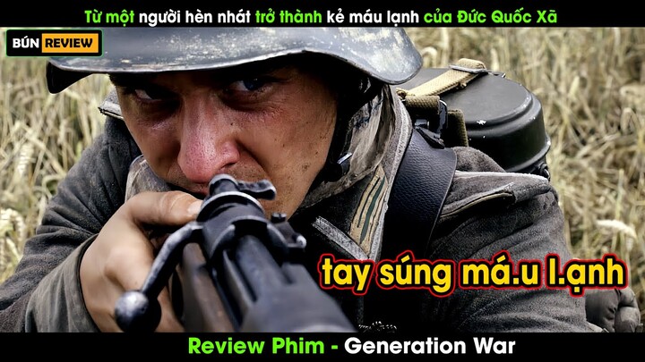 Từ một người hèn nhát trở thành kẻ máu lạnh của Đức Quốc Xã - Review phim Generation War