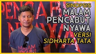 SINOPSIS MALAM PENCABUT NYAWA VERSI SUTRADARA SIDHARTA TATA