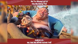 Na tra ma đồng giáng thế P3