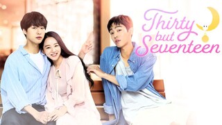 EPISODE 13📌 Thirty But Seventeen (2018)