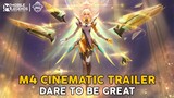 M4 Cinematic Trailer | Dare To Be Great - Mobile Legends: Bang Bang