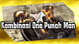 [One Punch Man]
Kombinasi Ketukan Rendah Seirama