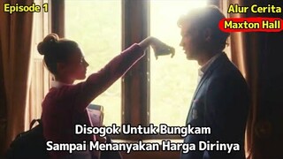 Siswi Beasiswa Terlibat Dengan Siswa Kaya || Alur Cerita Maxton Hall Episode 1