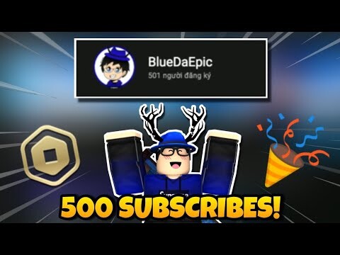 Channel CÁN MỐC 500 SUBSCRIBES! | Thông báo GIVEAWAY tặng ROBUX