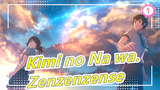 [Kimi no Na wa.] Lagu Tema Zenzenzense (Versi Film)_1