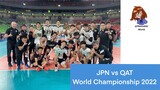 World Championship 2022-Japan vs Qatar