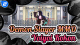 Yoiyoi Kokon | Demon Slayer MMD_2