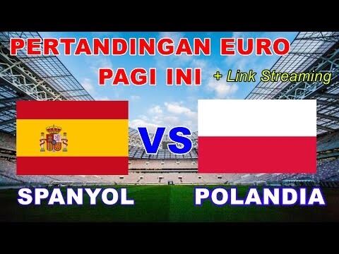 🔴 Nonton Live Streaming spanyol Vs polandia Euro 2020