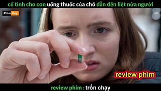 uống thuốc của Pet suốt 17 năm  và cái kết - Review phim Trốn Chạy