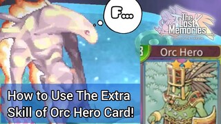 THE BEST WAY TO USE ORC HERO CARD?! (Ragnarok The Lost Memories)