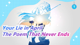 [Your Lie in April] The Poem That Never Ends_1