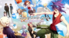 [ Nano - Now or Never ] Cover by Jhontraper007 | Phi Brain : Puzzle of God Opening 2