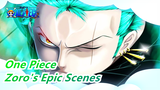 [One Piece] Zoro's Epic Scenes, Will You Love Him?