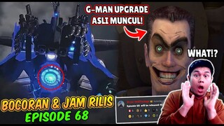 BOCORAN OFFICIAL TERBARU & JAM RILIS EPISODE 68 SKIBIDI TOILET! AKHIRNYA G-MAN UPGRADE ASLI MUNCUL