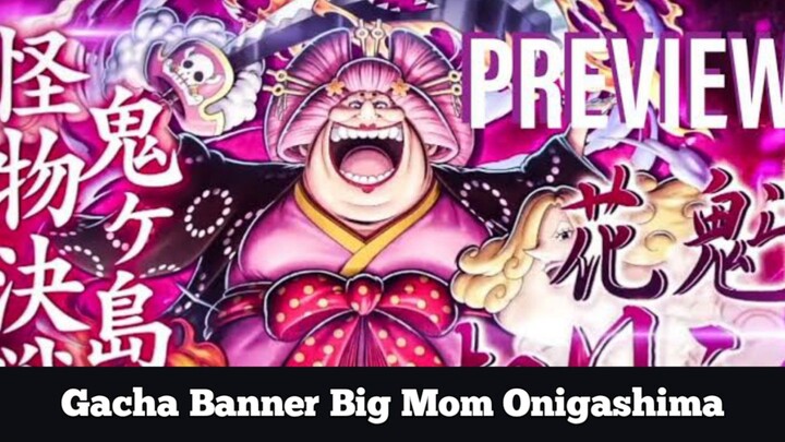 Gacha Banner Big Mom Onigashima