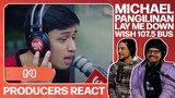 PRODUCERS REACT - Michael Pangilinan Lay Me Down Wish 107.5 Bus Reaction