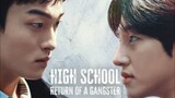 high school Return of a Gangster ep7 [subindo]