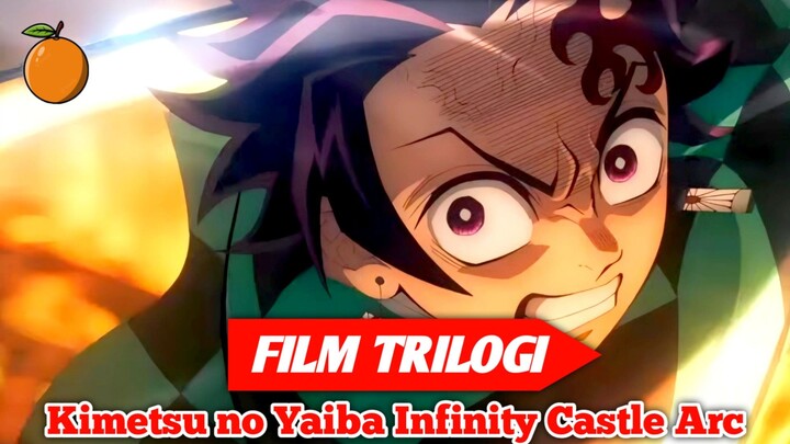 Resmi Diumumkan‼️ Jadwal Rilis Film Trilogi Kimetsu no Yaiba Infinity Castle Arc!