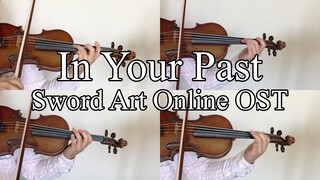 "In Your Past" - Sword Art Online OST (Violin Cover)