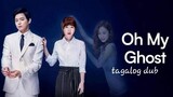 OH MY GHOST Episode 15 Tagalog Dub