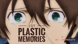 PLASTIC MEMORIES AMV