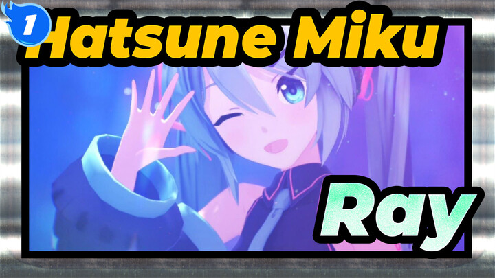 [Hatsune Miku|MMD]Ray_1