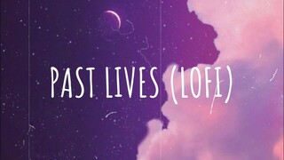 Past Lives (lofi) - feat. Cassie Willson // (Vietsub + Lyric)