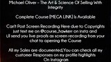 Michael Oliver Course The Art & Science Of Selling With Integrity download