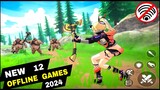Top 12 Best NEW OFFLINE GAMES Mobile 2024 in High graphics | Play it Now !