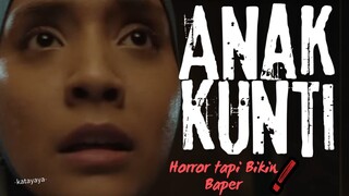 Anak Kunti, Film Horror yang Bikin Baper 💔😔