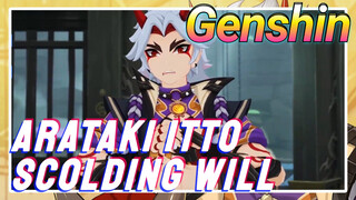 Arataki Itto Scolding will