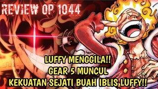 REVIEW OP 1044 - BANGKIT MENJADI DEWA KEKUATAN GEAR 5 LUFFY (SUN GOD NIKA) DUNIA ONE PIECE MENGGILA