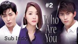 Who are you Ep.2 Sub Indo | Kdrama
