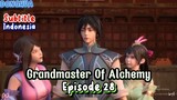 Grandmaster of Alchemy Episode 28 Indo Sub