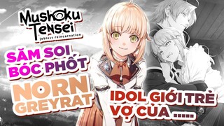 Săm Soi Bóc Phốt Idol Giới Trẻ Norn Greyrat Em Gái Cưng Của Rudy Vợ Của ... Thất Nghiệp Chuyển Sinh