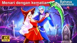 Menari dengan kematian 💘 Dongeng Bahasa Indonesia ✨ WOA - Indonesian Fairy Tales