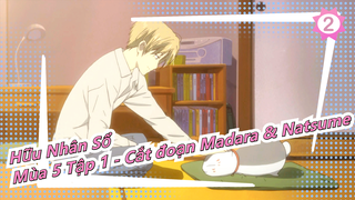 [Hữu Nhân Sổ] Madara/Natsume Takashi - Mùa 5 Tập 1 - Cắt đoạn Madara & Natsume_2