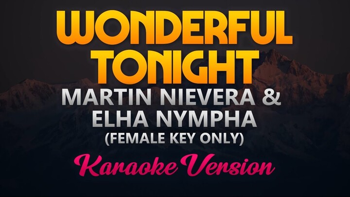 Wonderful Tonight (Eric Clapton) - Martin Nievera & Ella Nympha (Karaoke Version) | FEMALE KEY