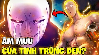 SAITAMA SẼ BỊ PHẢN BỘI?! | ÂM MƯU TIẾP THEO CỦA TINH TRÙNG ĐEN?!