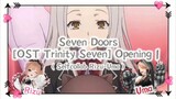 Seven Doors - OST Trinity Seven Opening (Self Collab Rizu-Uma)