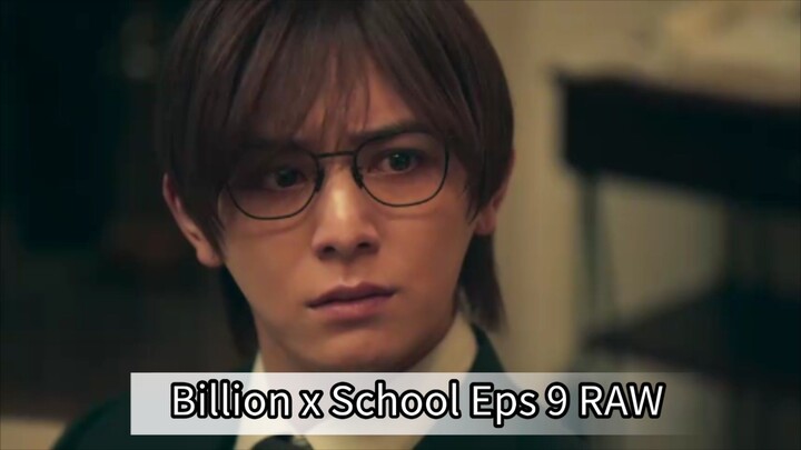 Billion x School Eps 9 RAW